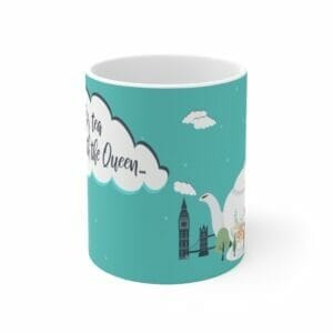Ready for Tea With The Queen Mug